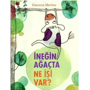 İneğin Ağaçta Ne İşi Var