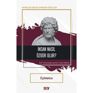 İnsan Nasıl Özgür Olur?