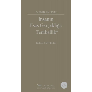İnsanın Esas Gerçekliği Tembellik