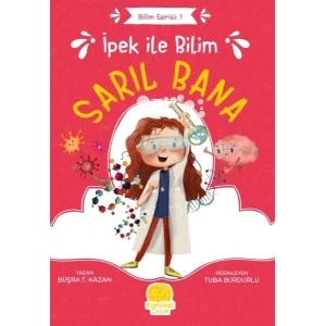 İpek ile Bilim Sarıl Bana