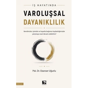 İş Hayatında Varoluşsal Dayanıklılı