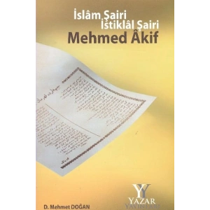 İslam Şairi İstiklal Şairi Mehmed Akif