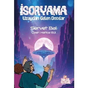 İsoryama Uzaydan Gelen Dostlar