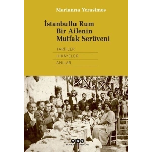 İstanbullu Rum Bir Ailenin Mutfak Serüveni