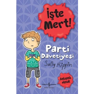 İşte Mert! – Parti Davetiyesi – Anlayışlı Olmak