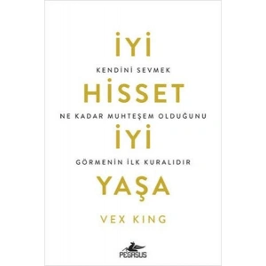 İyi Hisset İyi Yaşa Kendini Sevmek Ne Kadar Muhteşem Olduğunu Görmenin İlk Kuralıdır