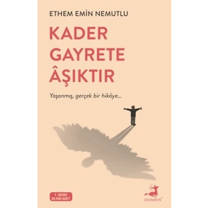 Kader Gayrete Aşıktır