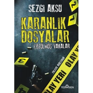 Karanlık Dosyalar Çözülmüş Vakalar