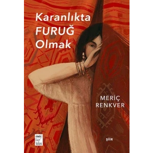 Karanlıkta Furuğ Olmak