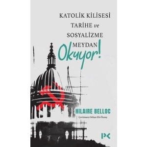 Katolik Kilisesi Tarihe ve Sosyalizme Meydan Okuyor!