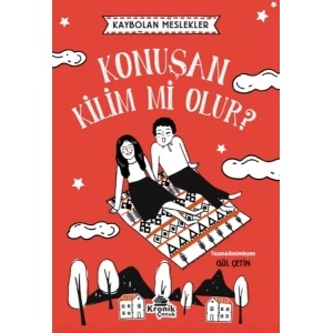 Kaybolan Meslekler Konuşan Kilim mi Olur?