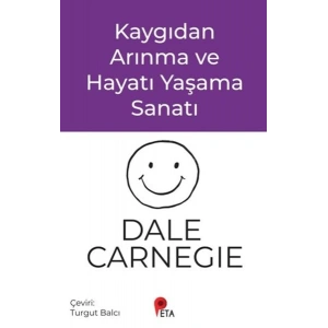 Kaygıdan Arınma ve Hayatı Yaşama Sanatı