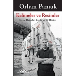 Kelimeler ve Resimler - Seçme Hatıralar, Yazılar ve Bir Hikaye