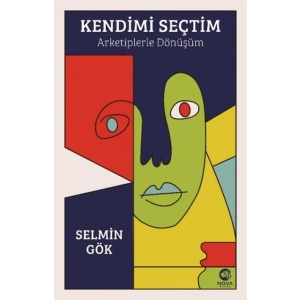Kendimi Seçtim Arketiplerle Dönüşüm