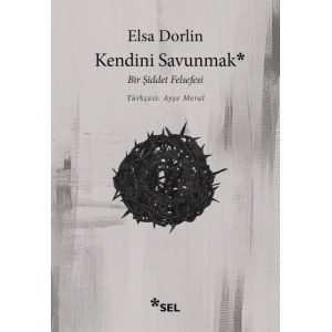 Kendini Savunmak Bir Şiddet Felsefesi