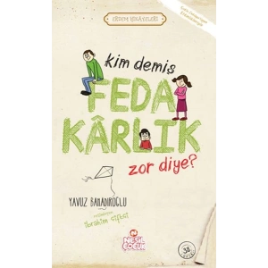 Kim Demiş Fedakarlık Zor Diye / Erdem Hikayeleri
