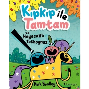 Kıpkıp ile Tamtam ve Heyecanlı Tekboynuz