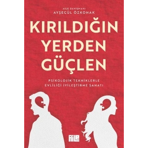 Kırıldığın Yerden Güçlen