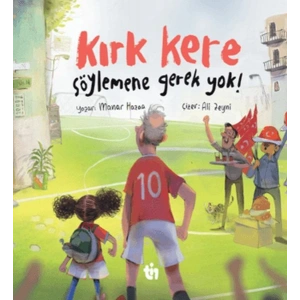 Kırk Kere Söylemene Gerek Yok!