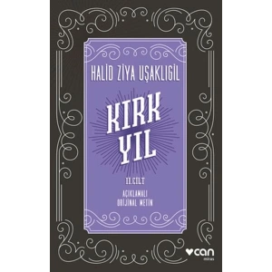 Kırk Yıl 2. Cilt (Açıklamalı Orijinal Metin)