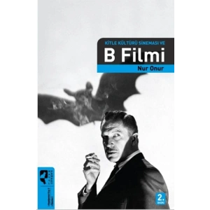 Kitle Kültürü Sineması ve B Filmi