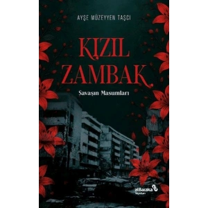 Kızıl Zambak Savaşın Masumları