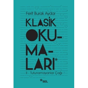 Klasik Okumaları - II Tutunamayanlar Çağı