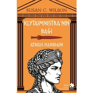 Klytaimnestra’nın Bağı - Atreus Hanedanı
