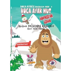 Koca Ayaklı Maceralar Dizisi 4 - Koca Ayak Mut Kompozisyon Uzmanı