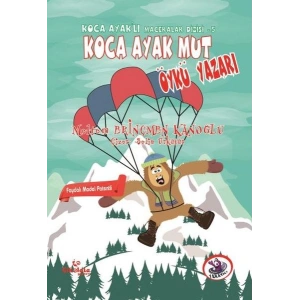Koca Ayaklı Maceralar Dizisi 5 - Koca Ayak Mut Öykü Yazarı