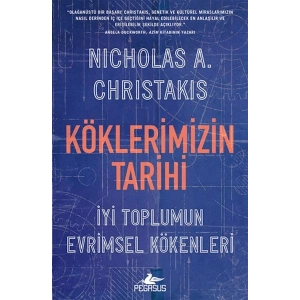 Köklerimizin Tarihi İyi Toplumun Evrimsel Kökenleri