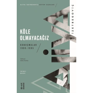 Köle Olmayacağız
