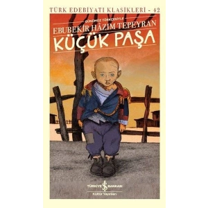 Küçük Paşa (Günümüz Türkçesiyle) - Türk Edebiyatı Klasikleri