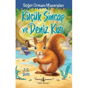 Küçük Sincap ve Deniz Kızı - Söğüt Ormanı Maceraları