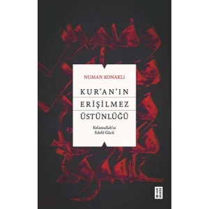 Kur’an’ın Erişilmez Üstünlüğü