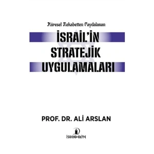 Küresel Rekabetten Faydalanan İsrailin Stratejik Uygulamaları