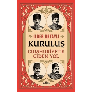 Kuruluş - Cumhuriyet’e Giden Yol
