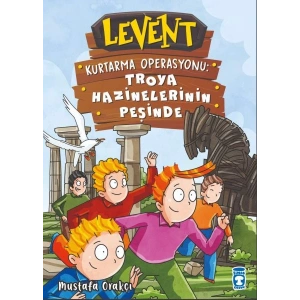Levent Kurtarma Operasyonu Troya Hazinelerinin Peşinde