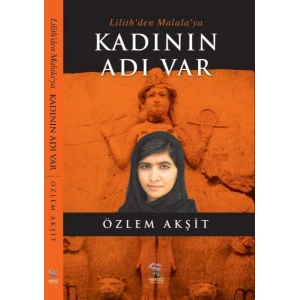 Lilithden Malalaya Kadının Adı Var