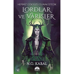 Lordlar ve Varisler - Hepimiz Gökyüzü Olmak İstedik (Yeşil Şömiz)