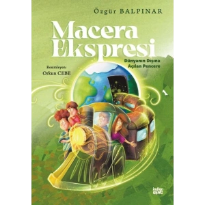 Macera Ekspresi – Dünyanın Dışına Açılan Pencere
