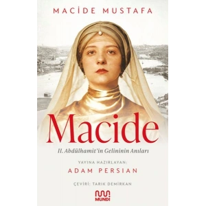 Macide - 2. Abdülhamit’in Gelininin Anıları