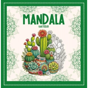 Mandala - Kaktüsler
