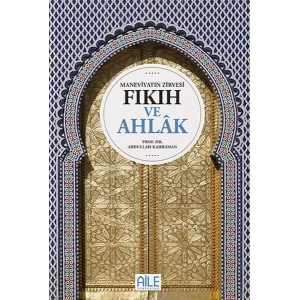 Maneviyatın Zirvesi Fıkıh ve Ahlak