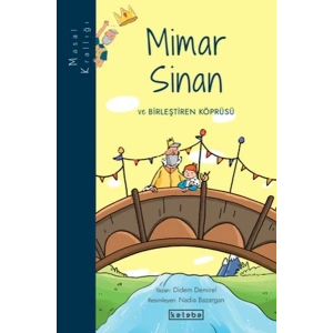 Masal Krallığı - Mimar Sinan ve Birleştiren Köprüsü