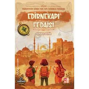Medeniyetin İzinde Yedi Tepe İstanbul Fedaileri – Edirnekapı Fedaisi