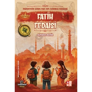 Medeniyetin İzinde Yedi Tepe İstanbul Fedaileri – Fatih Fedaisi