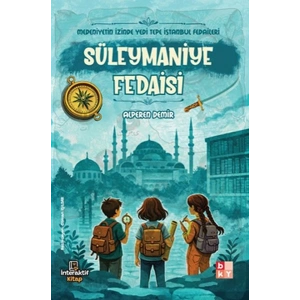 Medeniyetin İzinde Yedi Tepe İstanbul Fedaileri – Süleymaniye Fedaisi