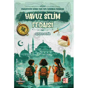 Medeniyetin İzinde Yedi Tepe İstanbul Fedaileri – Yavuz Selim Fedaisi