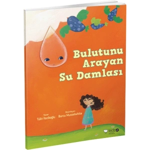 Meraklı Gezginler-Bulutunu Arayan Su Damlası